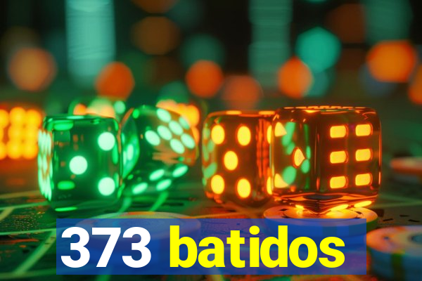 373 batidos